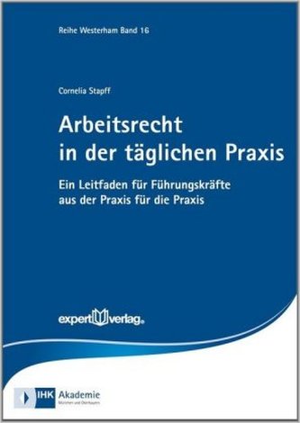 Arbeitsrecht in der täglichen Praxis