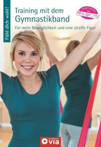 Training mit dem Gymnastikband Training mit dem Gymnastikband