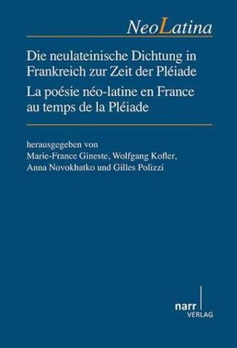 Die neulateinische Dichtung in Frankreich zur Zeit der Pléiade