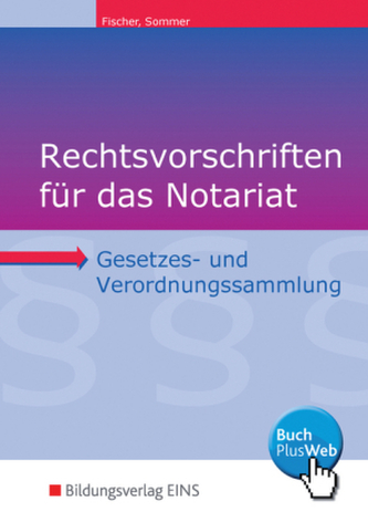 Rechtsvorschriften für das Notariat Rechtsvorschriften für das Notariat