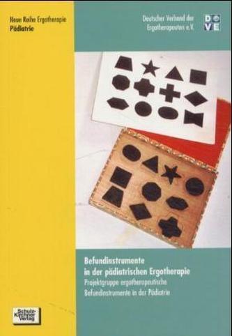 Befundinstrumente in der pädiatrischen Ergotherapie Befundinstrumente in der pädiatrischen Ergotherapie