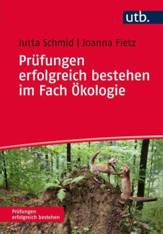 Prüfungen erfolgreich bestehen im Fach Ökologie Prüfungen erfolgreich bestehen im Fach Ökologie