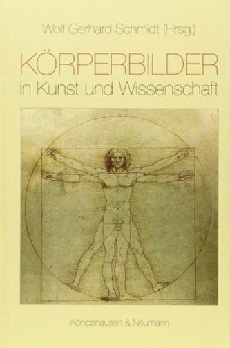 Körperbilder in Kunst und Wissenschaft Körperbilder in Kunst und Wissenschaft