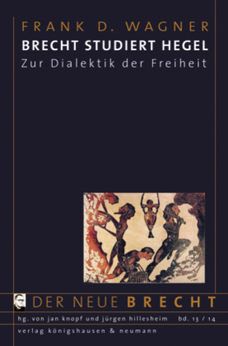 Hegel und Brecht Hegel und Brecht