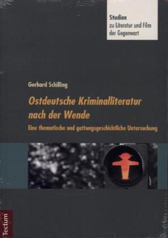 Ostdeutsche Kriminalliteratur nach der Wende Ostdeutsche Kriminalliteratur nach der Wende