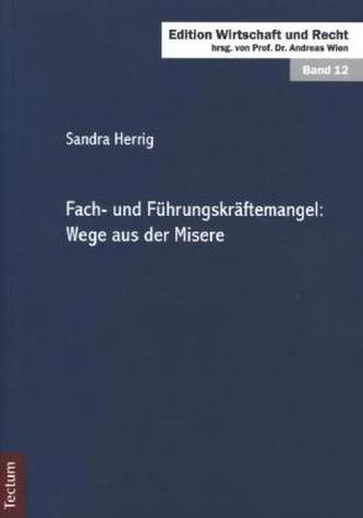 Fach- und Führungskräftemangel: Wege aus der Misere