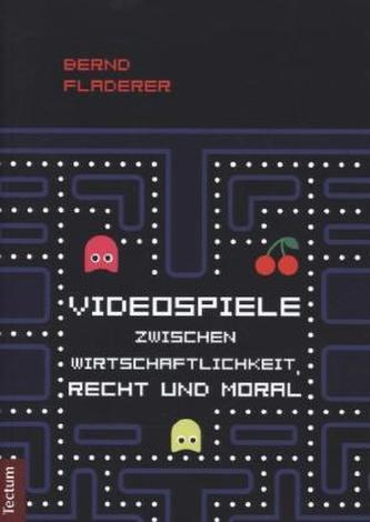 Videospiele zwischen Wirtschaftlichkeit, Recht und Moral