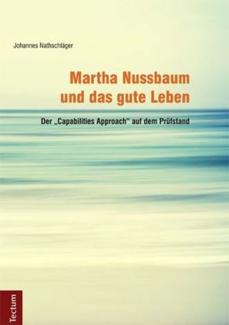 Martha Nussbaum und das gute Leben Martha Nussbaum und das gute Leben