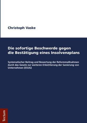 Die sofortige Beschwerde gegen die Bestätigung eines Insolvenzplans