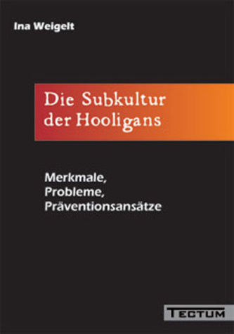 Die Subkultur der Hooligans Die Subkultur der Hooligans