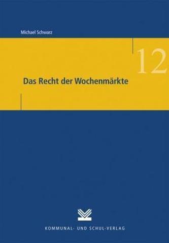 Das Recht der Wochenmärkte