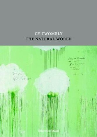 Cy Twombly: The Natural World