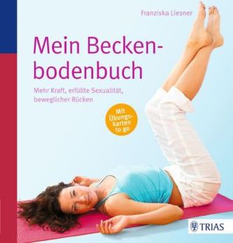 Mein Beckenbodenbuch, m. Übungskarten Mein Beckenbodenbuch, m. Übungskarten