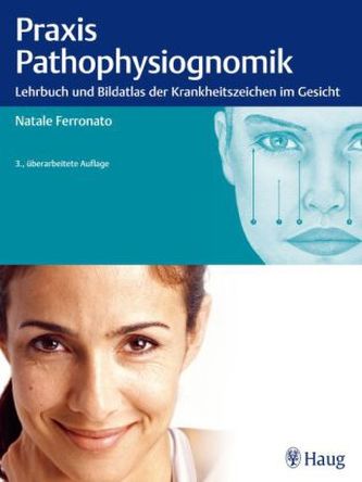 Praxis der Pathophysiognomik Praxis der Pathophysiognomik