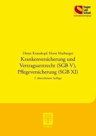Krankenversicherung und Vertragsarztrecht (SGB V), Pflegeversicherung (SGB XI)