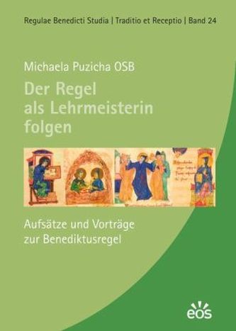Der Regel als Lehrmeisterin folgen