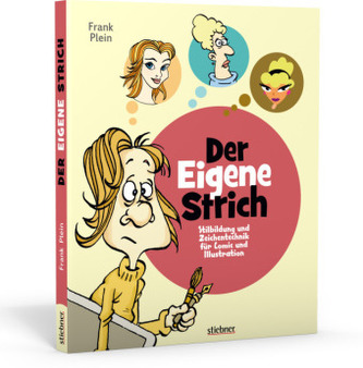 Der eigene Strich - Stilbildung und Zeichentechnik für Comic und Illustration