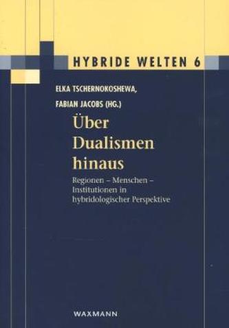 Über Dualismen hinaus