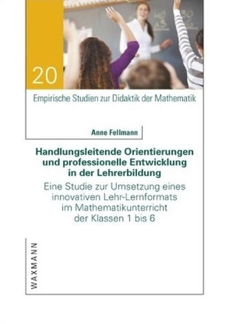 Handlungsleitende Orientierungen und professionelle Entwicklung in der Lehrerbildung Handlungsleitende Orientierungen und professionelle Entwicklung in der Lehrerbildung