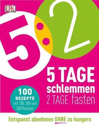 5:2 - 5 Tage schlemmen - 2 Tage fasten