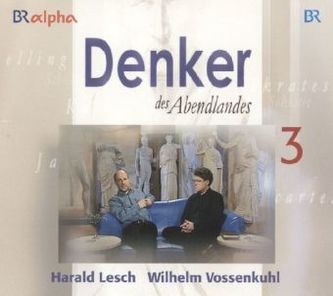Denker des Abendlandes, 5 Audio-CDs. Tl.3