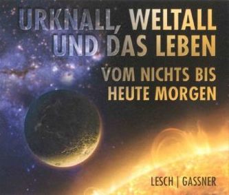 Urknall, Weltall und das Leben, Audio-CDs