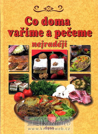 Recepty naší rodiny : Co doma vaříme a pečeme nejraději - 12. ročník (, 2008)