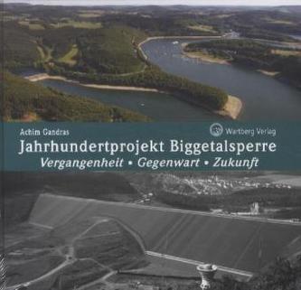 Jahrhundertprojekt Biggetalsperre