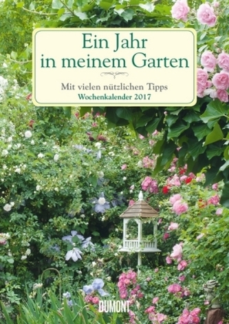 Ein Jahr in meinem Garten, Wochenkalender 2017