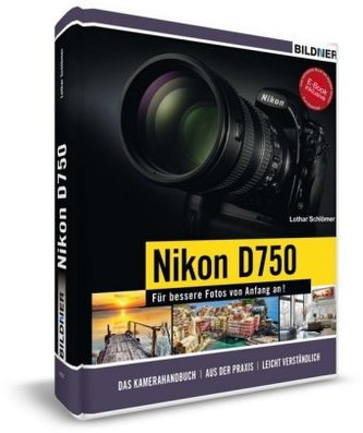 Nikon D750 - Für bessere Fotos von Anfang an!