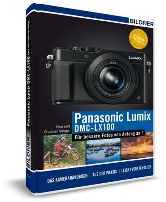 Panasonic Lumix DMC-LX 100 - Für bessere Fotos von Anfang an!