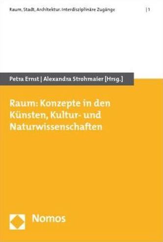Raum: Konzepte in den Künsten, Kultur- und Naturwissenschaften