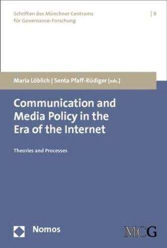 Communication and Media Policy in the Era of the Internet Communication and Media Policy in the Era of the Internet