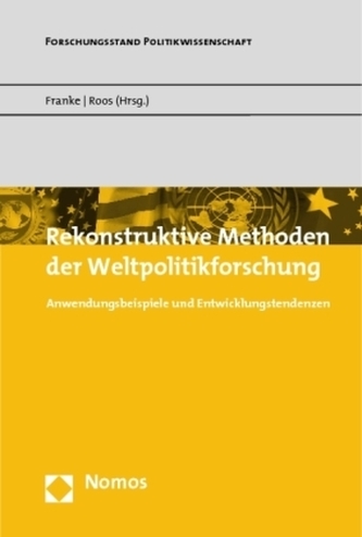 Rekonstruktive Methoden der Weltpolitikforschung