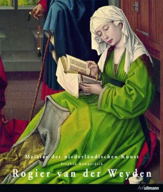 Rogier van der Weyden Rogier van der Weyden