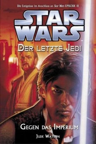 Star Wars, Der letzte Jedi - Gegen das Imperium Star Wars, Der letzte Jedi - Gegen das Imperium