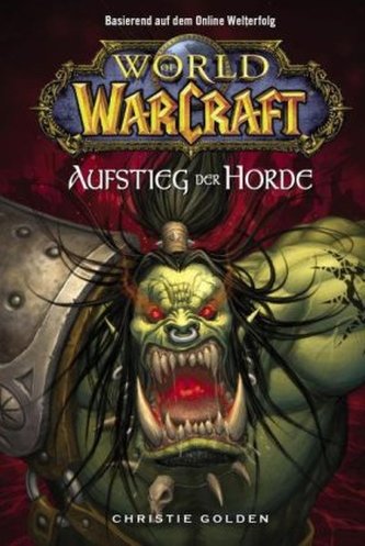 World of Warcraft, Der Aufstieg der Horde World of Warcraft, Der Aufstieg der Horde