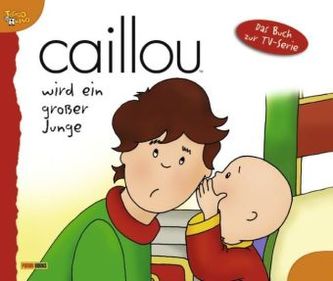 Caillou wird ein großer Junge Caillou wird ein großer Junge
