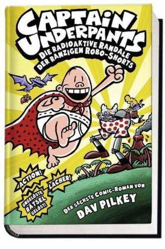 Captain Underpants - Die radioaktive Randale der ranzigen Robo-Shorts