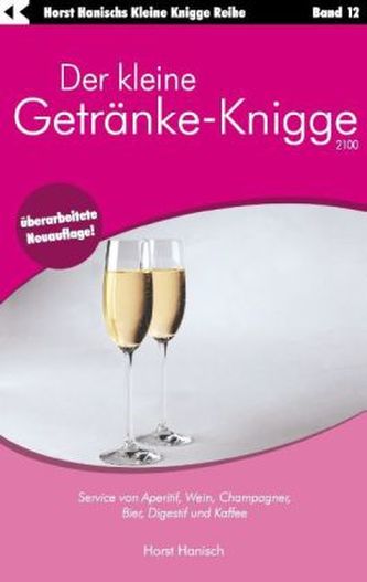 Der kleine Getränke-Knigge 2100 Der kleine Getränke-Knigge 2100