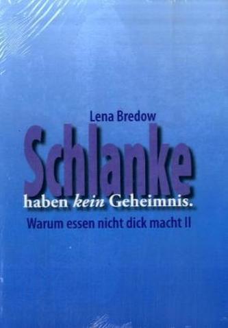 Schlanke haben kein Geheimnis