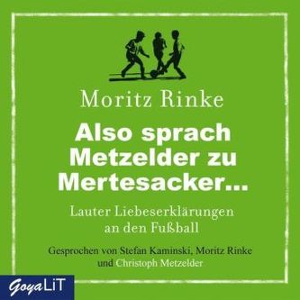 Also sprach Metzelder zu Mertesacker, 1 Audio-CD