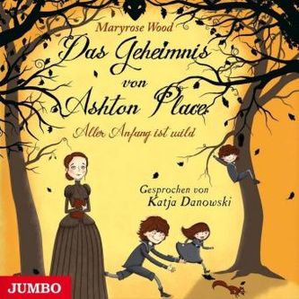 Das Geheimnis von Ashton Place - Aller Anfang ist wild, 3 Audio-CDs