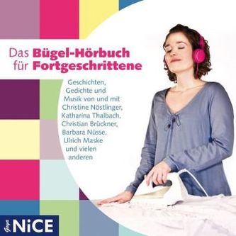 Das Bügel-Hörbuch für Fortgeschrittene, 1 Audio-CD