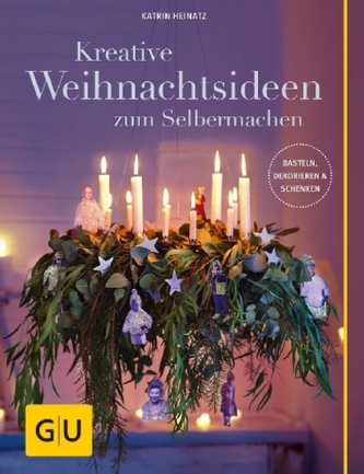 Kreative Weihnachtsideen zum Selbermachen Kreative Weihnachtsideen zum Selbermachen