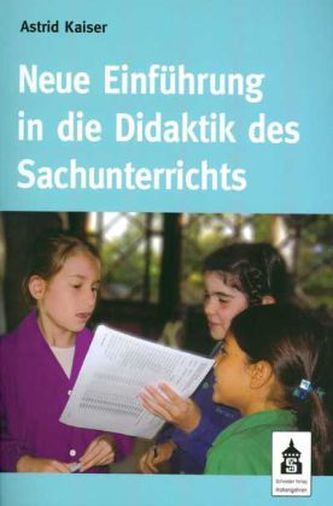 Neue Einführung in die Didaktik des Sachunterrichts Neue Einführung in die Didaktik des Sachunterrichts