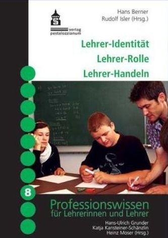 Lehrer-Identität, Lehrer-Rolle, Lehrer-Handeln