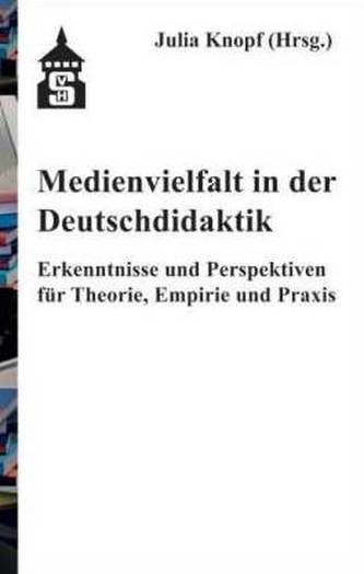 Medienvielfalt in der Deutschdidaktik