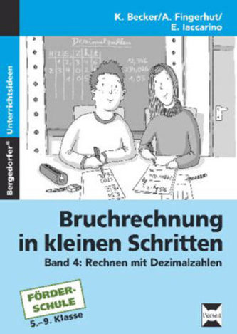 Bruchrechnung in kleinen Schritten. Bd.4