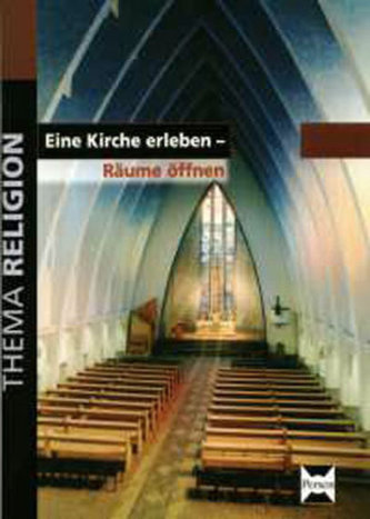 Eine Kirche erleben - Räume öffnen